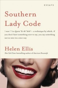 Helen Ellis - Southern Lady Code