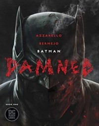  - Batman: Damned #1