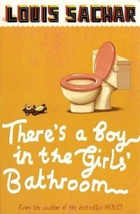 Louis Sachar - There's A Boy In The Girls' Bathroom