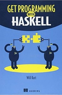 Will Kurt - Get Programming with Haskell