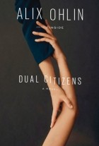 Аликс Олин - Dual Citizens