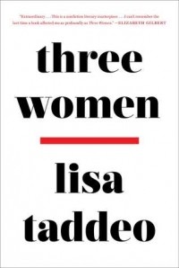 Lisa Taddeo - Three Women