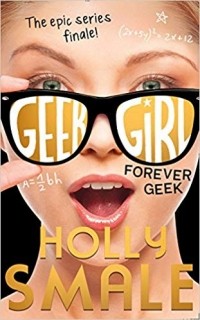 Holly Smale - Forever Geek