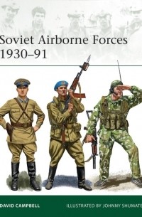 David Campbell - Soviet Airborne Forces 1930–91