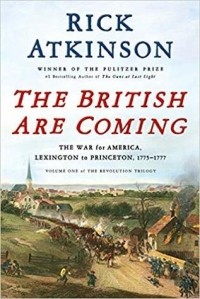 Atkinson Rick - The British Are Coming: The War for America, Lexington to Princeton, 1775-1777