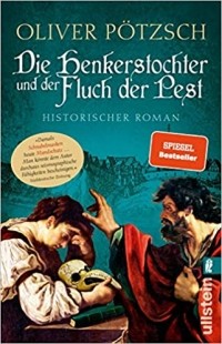 Oliver Pötzsch - Die Henkerstochter und der Fluch der Pest