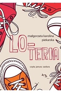 Małgorzata Karolina Piekarska - LO-teria (audiobook)