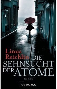 Линус Рейхлин - Die Sehnsucht der Atome