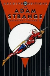  - The Adam Strange Archives, Vol. 2