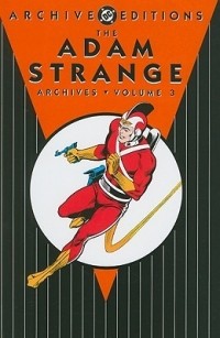  - The Adam Strange Archives, Vol. 3