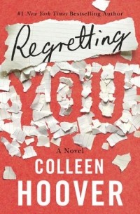 Колин Гувер - Regretting You