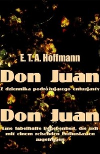 E.T.A. Hoffmann - Don Juan (сборник)