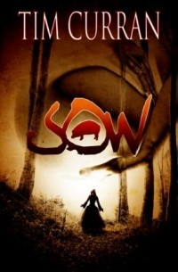 Tim Curran - Sow