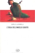 Карло Лукарелли - L&#039;isola dell&#039;angelo caduto