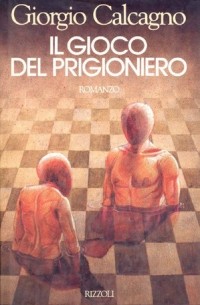Джорджо Кальканьо - Il gioco del prigioniero