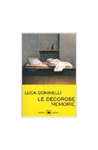 Лука Донинелли - Le decorose memorie