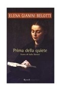 Елена Джанини Белотти - Prima della quiete: Storia di Italia Donati