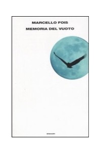 Marcello Fois - Memoria del vuoto
