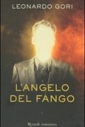 Леонардо Гори - L&#039;angelo del fango