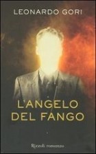 Леонардо Гори - L&#039;angelo del fango
