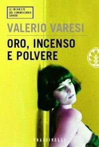 Валерио Варези - Oro, incenso e polvere
