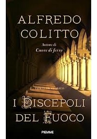 Альфредо Колитто - I discepoli del fuoco