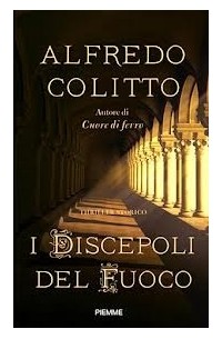 Альфредо Колитто - I discepoli del fuoco
