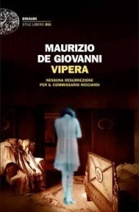 Маурицио де Джованни - Vipera: Nessuna resurrezione per il commissario Ricciardi
