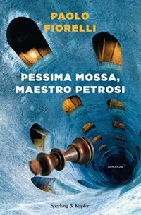 Paolo Fiorelli - Pessima mossa, Maestro Petrosi