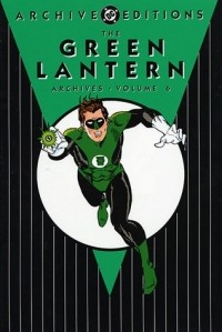  - The Green Lantern Archives, Vol. 6