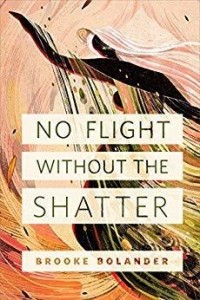 Брук Боландер - No Flight Without the Shatter