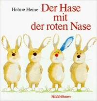 Хельме Хайне - Der Hase mit der roten Nase