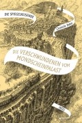 Die Spiegelreisende: Die Verschwundenen vom Mondscheinpalast