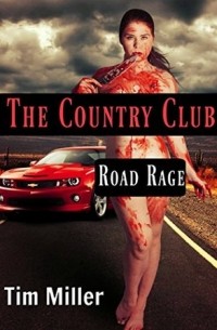 Тим Миллер - The Country Club: Road Rage