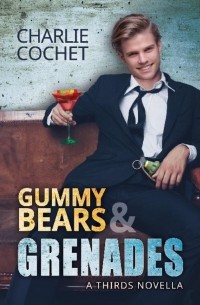 Чарли Кочет - Gummy Bears & Grenades