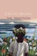 Jericho Brown - The Tradition