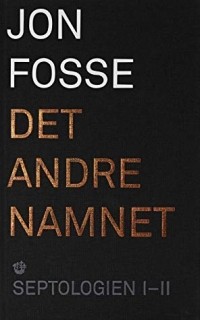 Jon Fosse - Det andre namnet