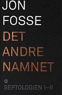 Jon Fosse - Det andre namnet