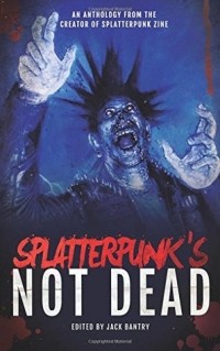  - Splatterpunk's Not Dead!