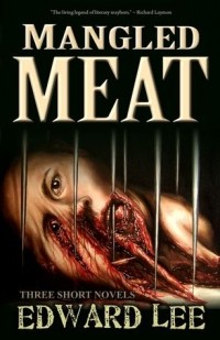 Эдвард Ли - Mangled Meat