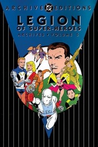  - Legion of Super-Heroes Archives, Vol. 5