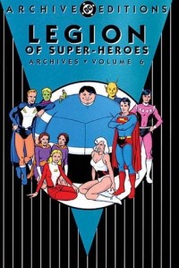  - Legion of Super-Heroes Archives, Vol. 6