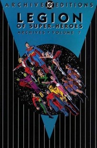  - Legion of Super-Heroes Archives, Vol. 7