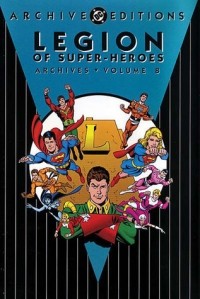  - Legion of Super-Heroes Archives, Vol. 8