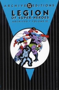  - Legion of Super-Heroes Archives, Vol. 13