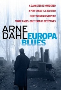 Arne Dahl - Europa Blues