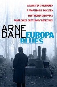 Arne Dahl - Europa Blues