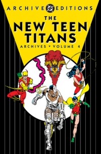  - The New Teen Titans Archives, Vol. 4
