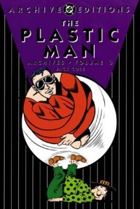 Джек Коул - The Plastic Man Archives, Vol. 3