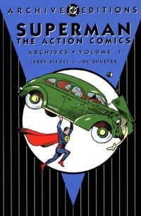  - Superman: The Action Comics Archives, Vol. 1